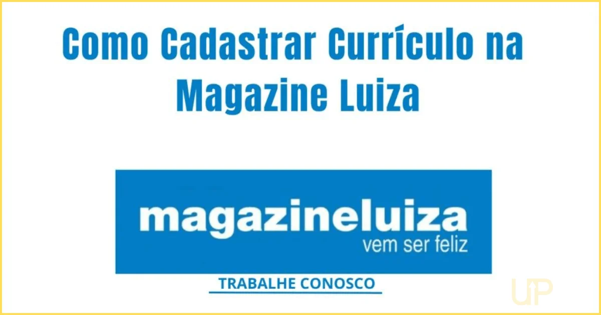 Trabalhe Conosco Magazine Luiza: Cadastre Seu Currículo